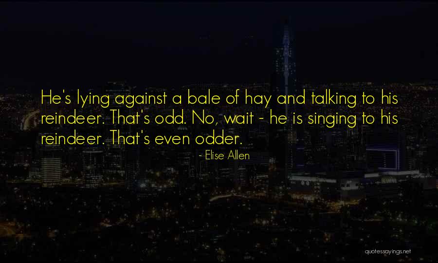 Odd Even Quotes By Elise Allen Odd Even Quotes By Elise Allen