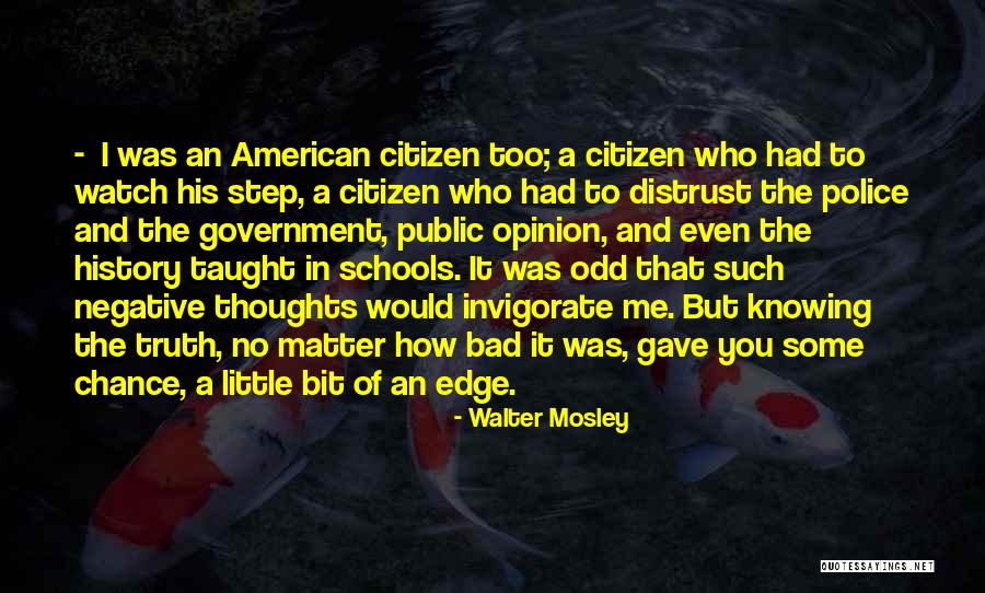 Odd Even Quotes By Walter Mosley Odd Even Quotes By Walter Mosley