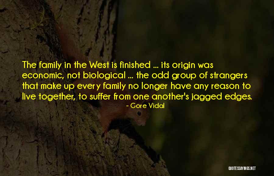 Odd One Out In Family Quotes By Gore Vidal Odd One Out In Family Quotes By Gore Vidal