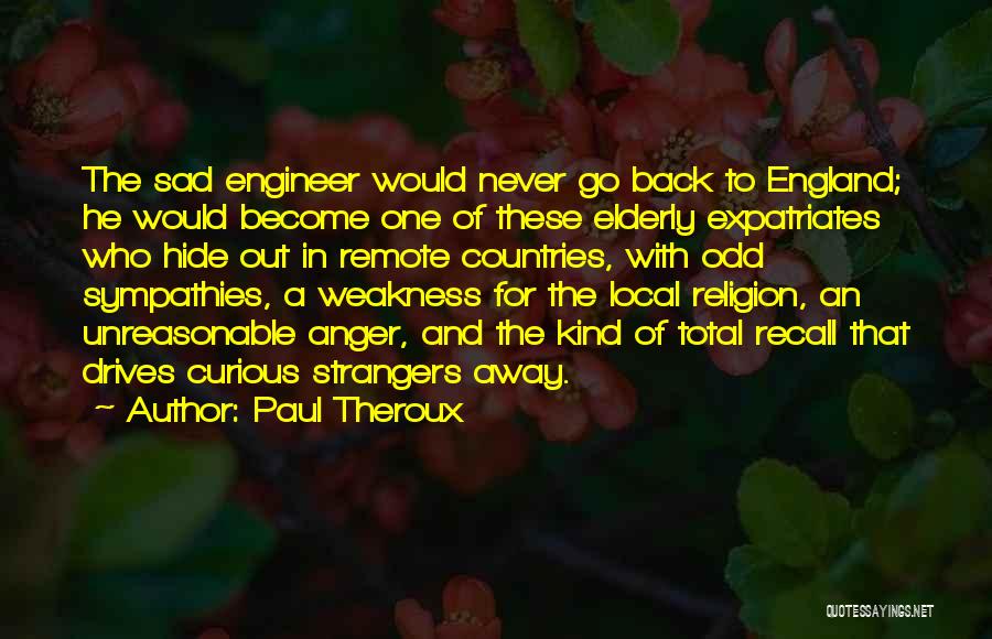 Odd One Out Quotes By Paul Theroux