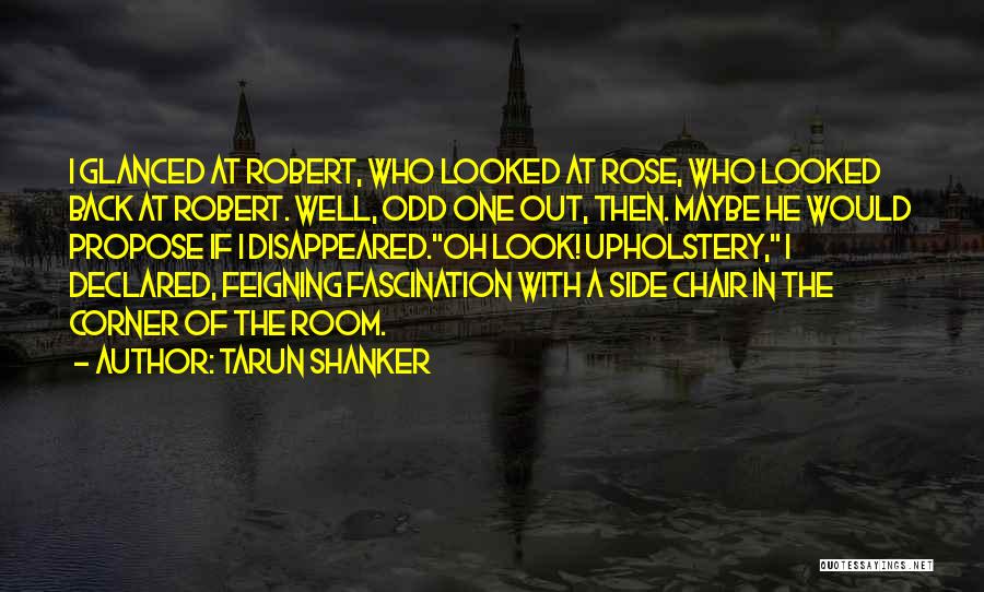 Odd One Out Quotes By Tarun Shanker