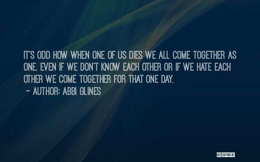 Odd One Quotes By Abbi Glines