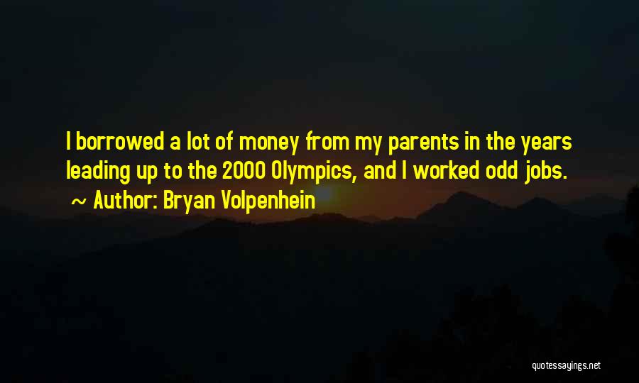 Odd Parents Quotes By Bryan Volpenhein