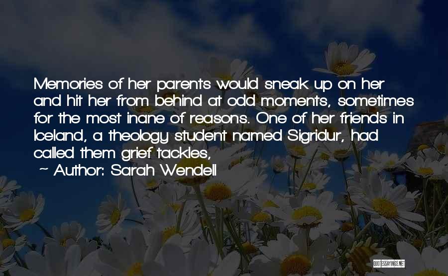 Odd Parents Quotes By Sarah Wendell