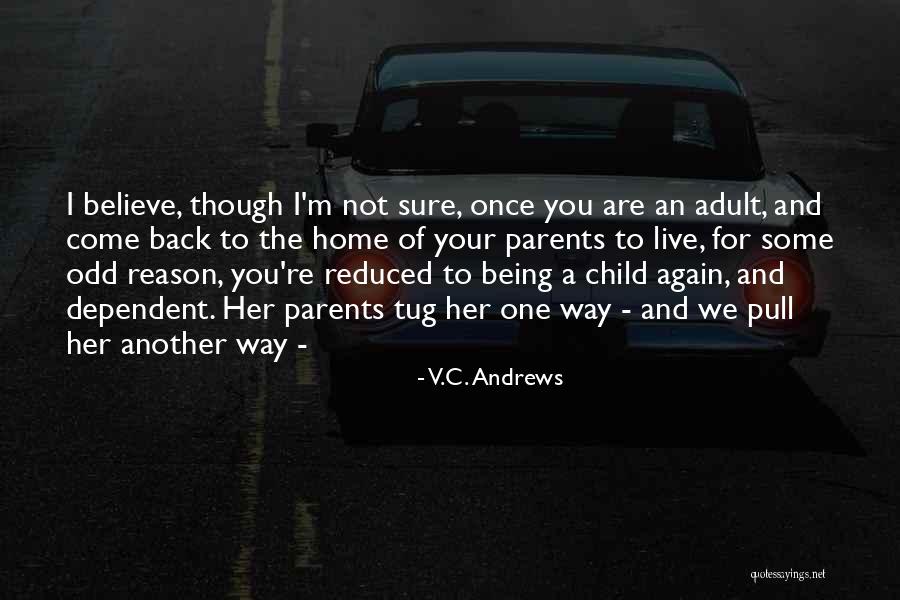 Odd Parents Quotes By V.C. Andrews