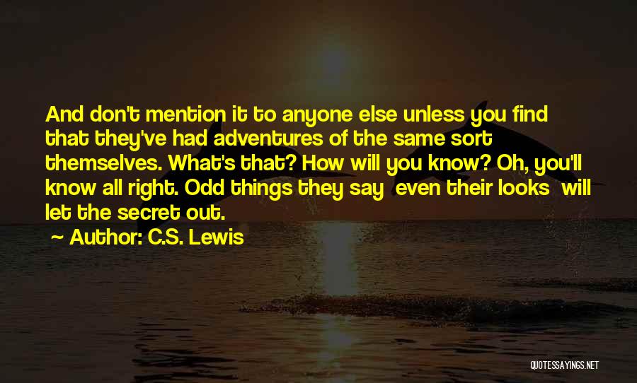 Odd Things Quotes By C.S. Lewis