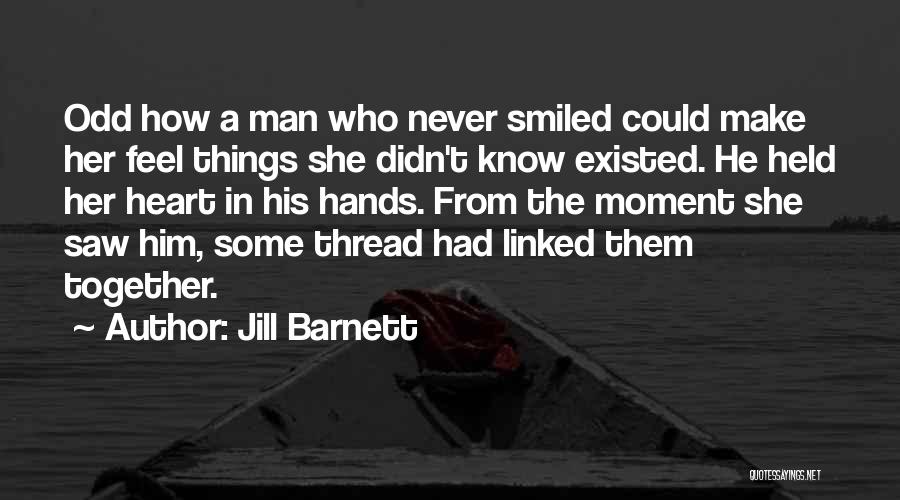 Odd Things Quotes By Jill Barnett
