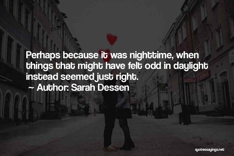 Odd Things Quotes By Sarah Dessen