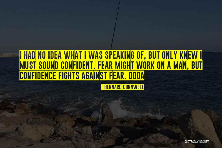 Odda Quotes By Bernard Cornwell Odda Quotes By Bernard Cornwell