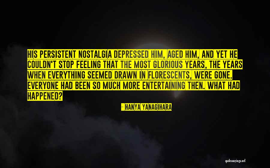 Oddaja Vem Quotes By Hanya Yanagihara Oddaja Vem Quotes By Hanya Yanagihara