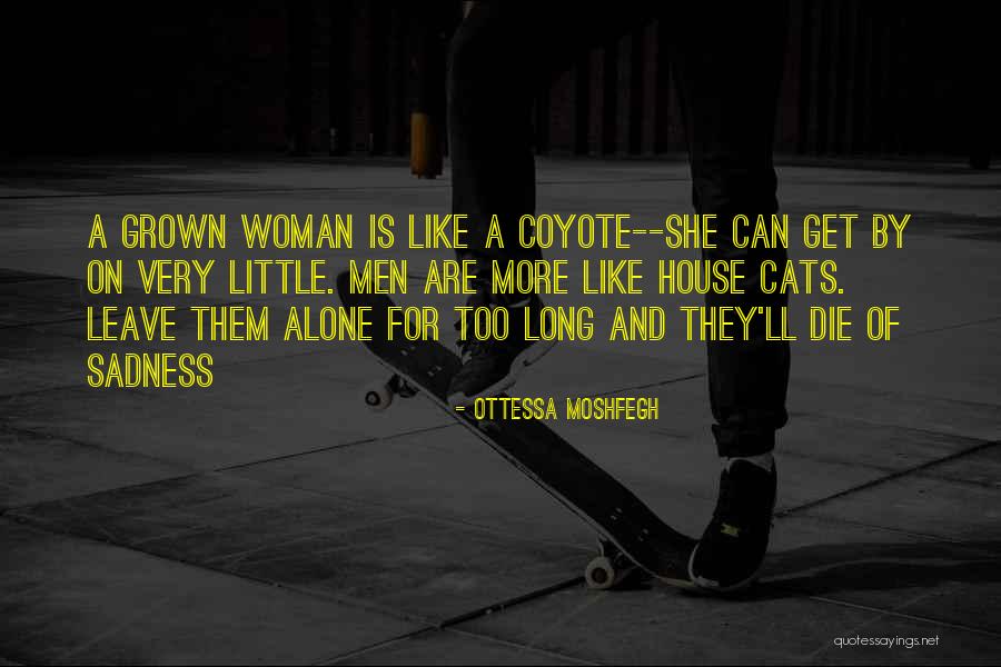 Oddalenie Quotes By Ottessa Moshfegh Oddalenie Quotes By Ottessa Moshfegh