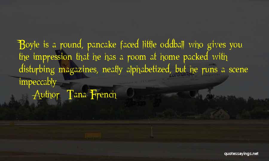 Oddball Quotes By Tana French