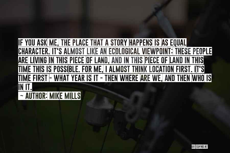 Oddee Quotes By Mike Mills