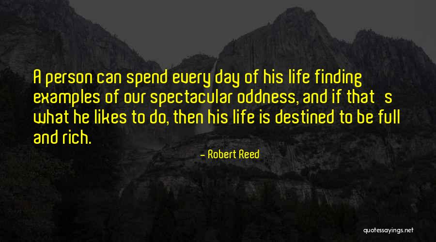 Oddities Of Life Quotes By Robert Reed