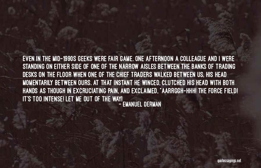 Oddity Game Quotes By Emanuel Derman Oddity Game Quotes By Emanuel Derman