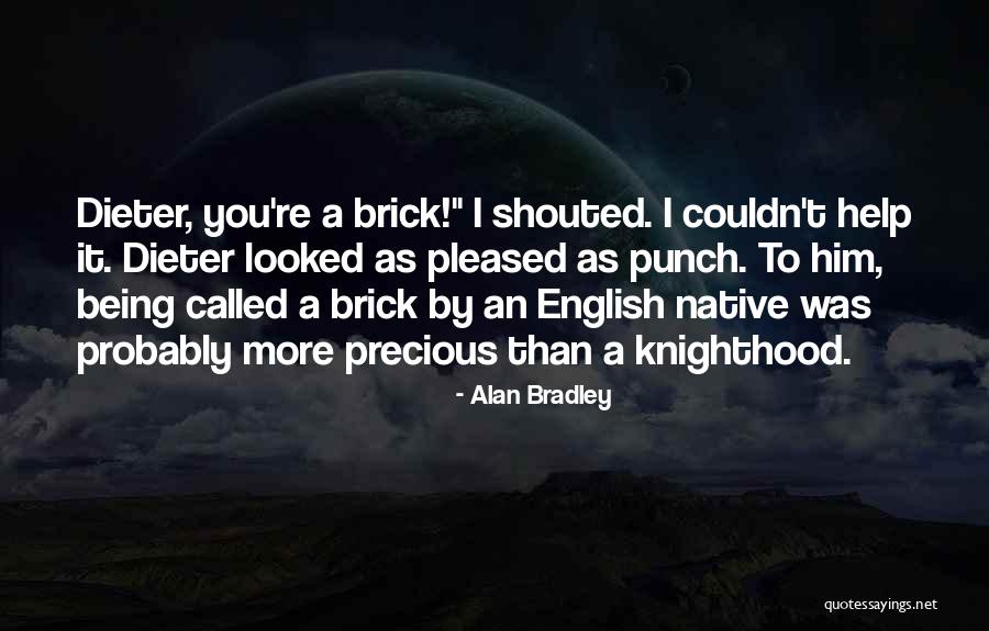 Oddity Mother Quotes By Alan Bradley Oddity Mother Quotes By Alan Bradley