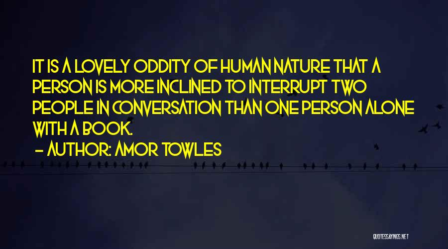 Oddity Quotes By Amor Towles
