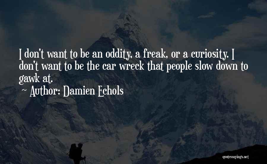 Oddity Quotes By Damien Echols