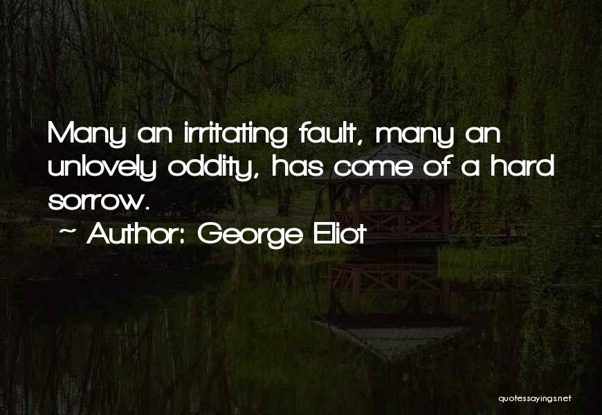 Oddity Quotes By George Eliot