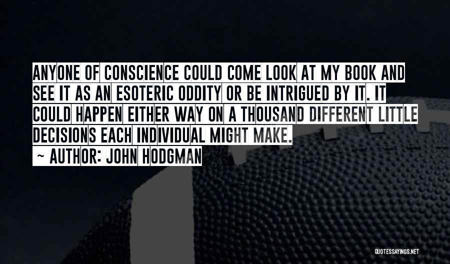Oddity Quotes By John Hodgman