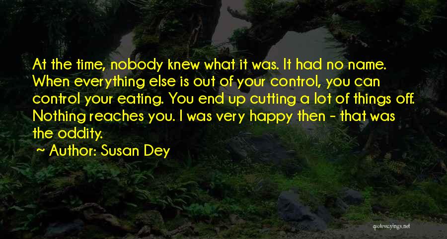 Oddity Quotes By Susan Dey