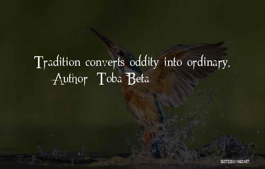 Oddity Quotes By Toba Beta