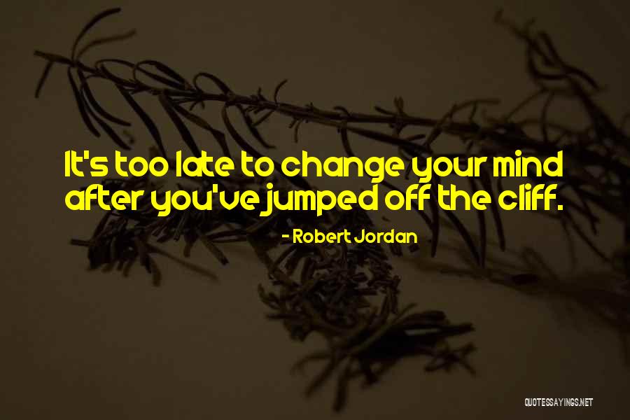 Oddments Quotes By Robert Jordan Oddments Quotes By Robert Jordan