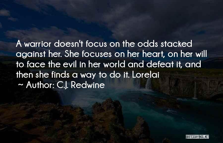 Odds Against Quotes By C.J. Redwine