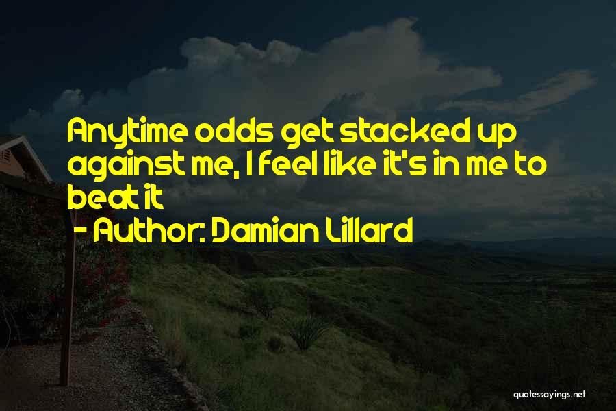 Odds Against Quotes By Damian Lillard