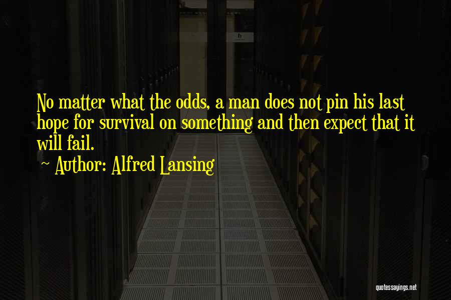 Odds Quotes By Alfred Lansing