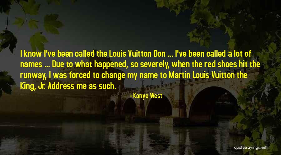 Odehnal Brno Quotes By Kanye West Odehnal Brno Quotes By Kanye West
