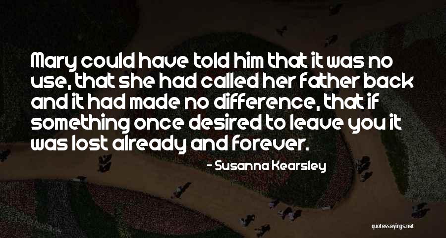 Odell Inspirational Quotes By Susanna Kearsley Odell Inspirational Quotes By Susanna Kearsley