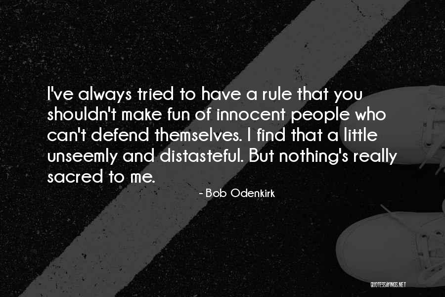Odenkirk Bob Quotes By Bob Odenkirk Odenkirk Bob Quotes By Bob Odenkirk