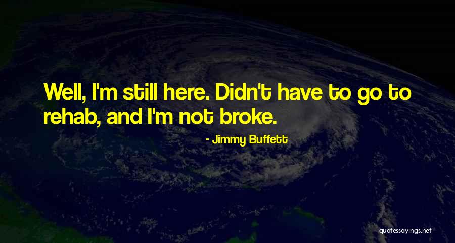 Odera Okereke Quotes By Jimmy Buffett