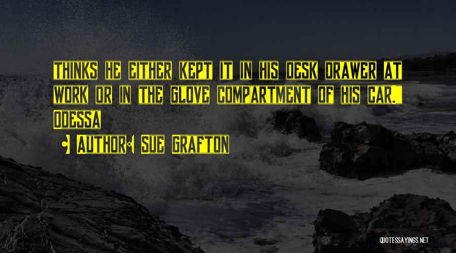 Odessa Quotes By Sue Grafton