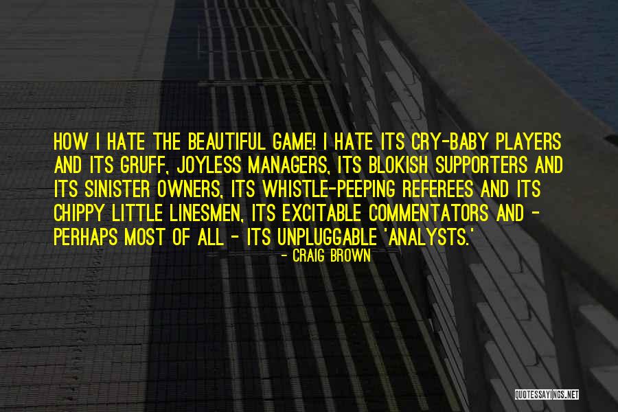 Odete Dasilva Quotes By Craig Brown Odete Dasilva Quotes By Craig Brown