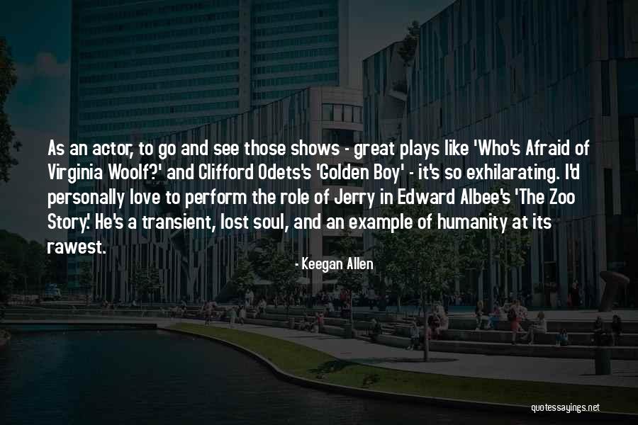 Odets Clifford Quotes By Keegan Allen Odets Clifford Quotes By Keegan Allen