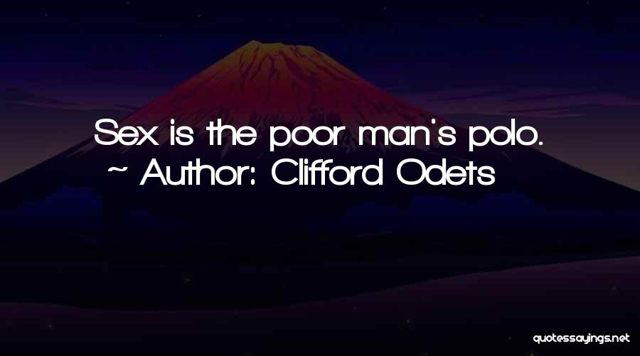 Odets Quotes By Clifford Odets