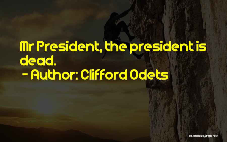 Odets Quotes By Clifford Odets