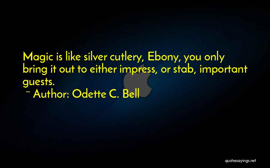 Odette C. Bell Quotes 891349