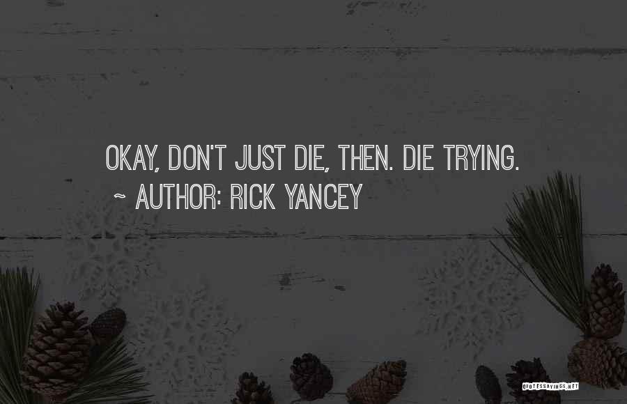 Odi League Quotes By Rick Yancey