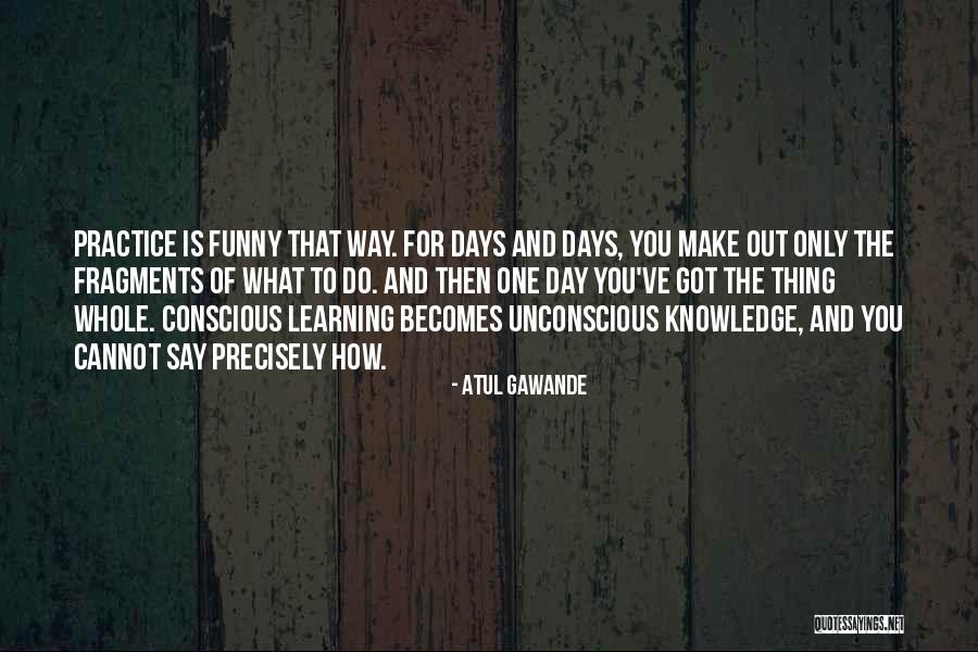 Odiamos A Ariana Quotes By Atul Gawande Odiamos A Ariana Quotes By Atul Gawande