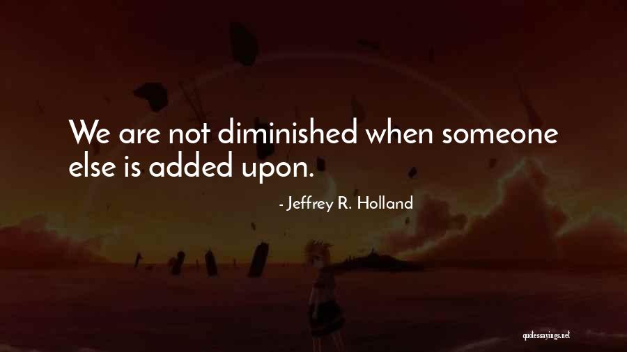Odiasing Quotes By Jeffrey R. Holland Odiasing Quotes By Jeffrey R. Holland