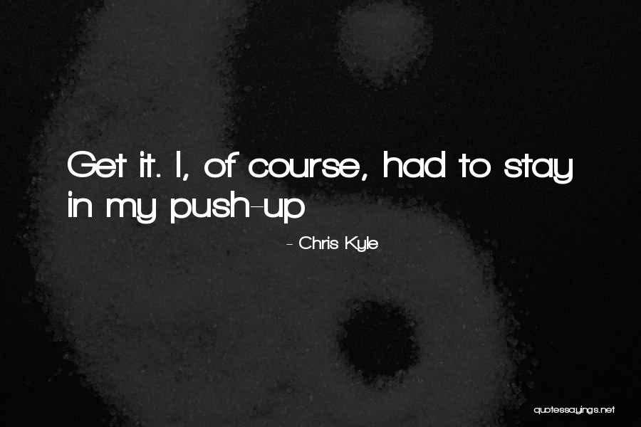 Odilon Quotes By Chris Kyle