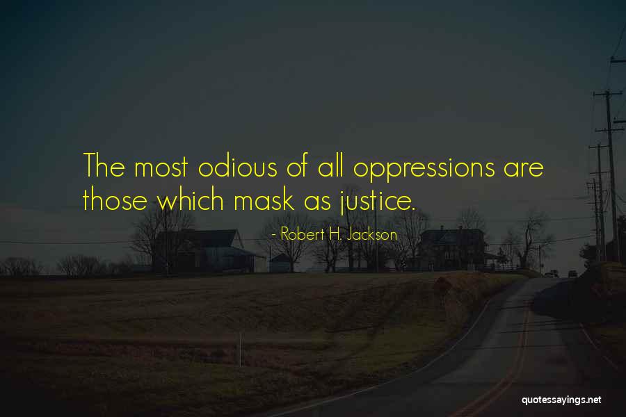 Odious Of Quotes By Robert H. Jackson Odious Of Quotes By Robert H. Jackson