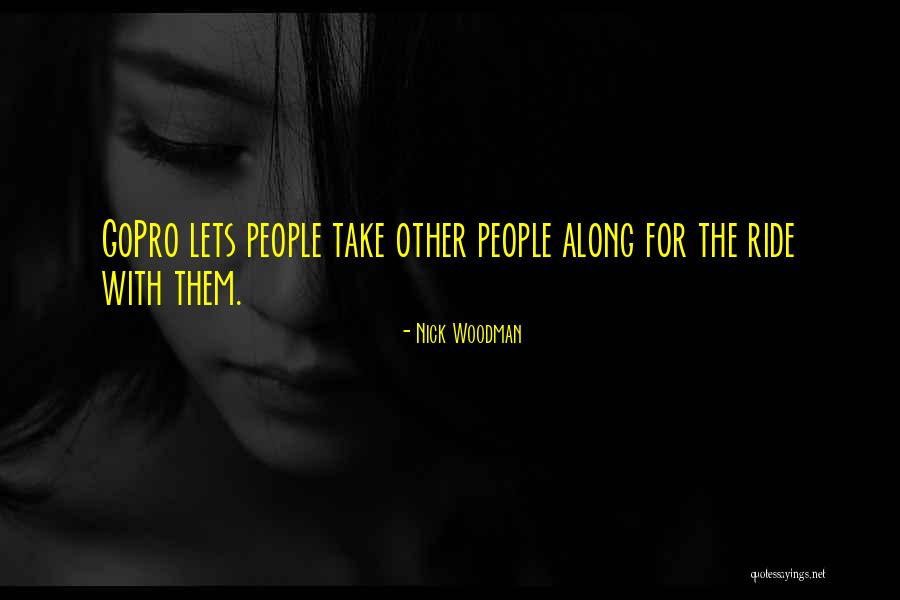 Odkrycie Gogrina Quotes By Nick Woodman Odkrycie Gogrina Quotes By Nick Woodman