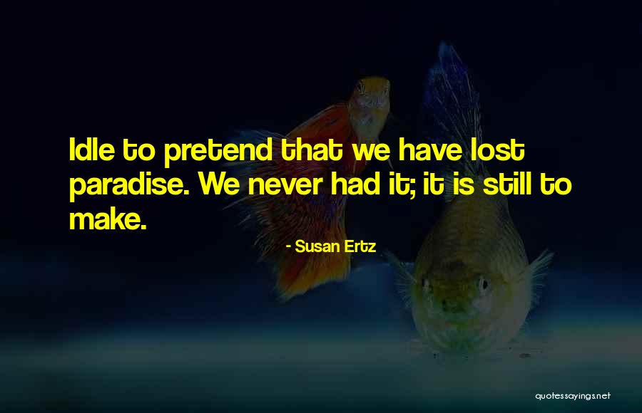 Odlaska Ili Quotes By Susan Ertz Odlaska Ili Quotes By Susan Ertz