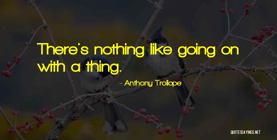 Odlaze Sanjari Quotes By Anthony Trollope Odlaze Sanjari Quotes By Anthony Trollope