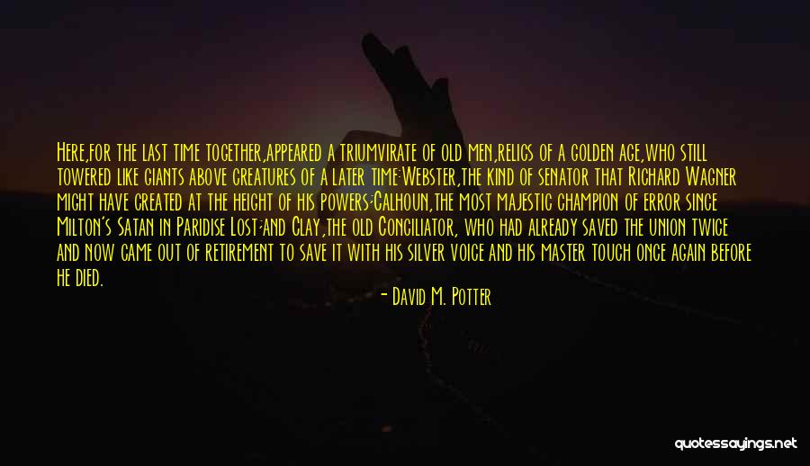 Odlaze Sanjari Quotes By David M. Potter Odlaze Sanjari Quotes By David M. Potter