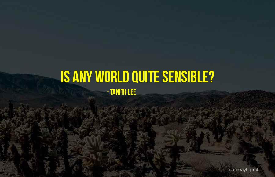 Odlazim Bijelo Quotes By Tanith Lee Odlazim Bijelo Quotes By Tanith Lee